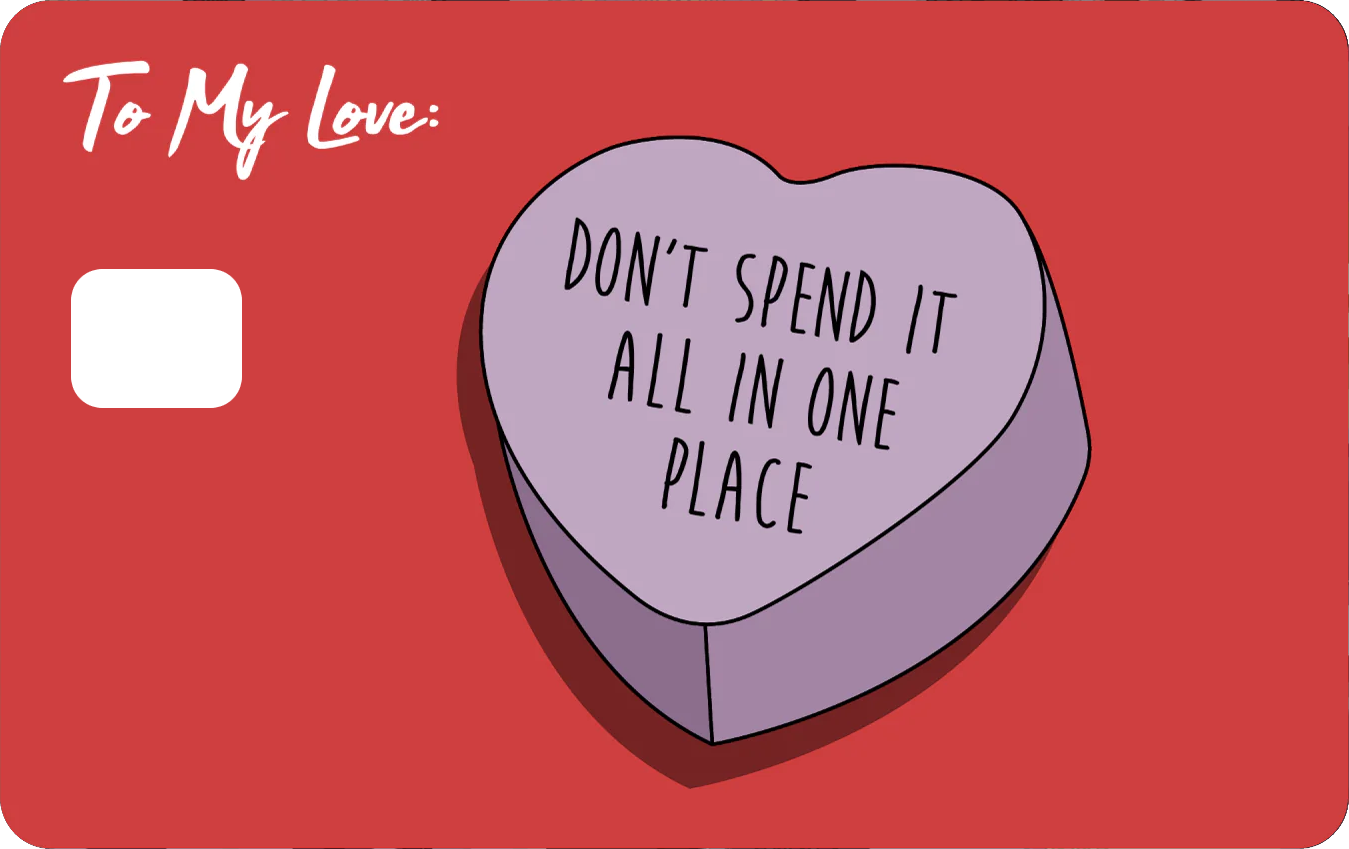 DON'T SPEND IT ALL IN ONE PLACE